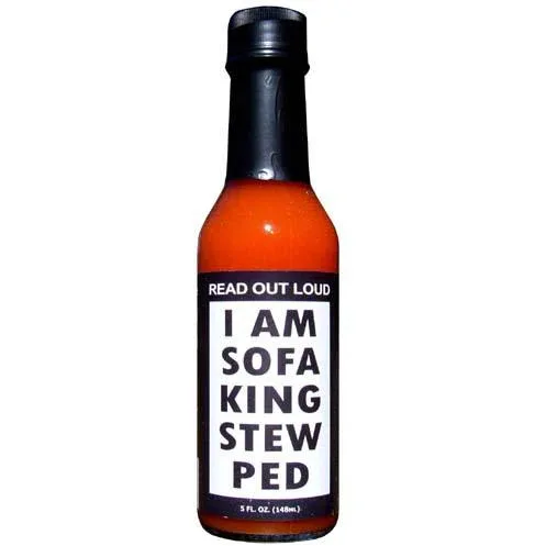 I am sofa king stew ped hot sauce 148ml